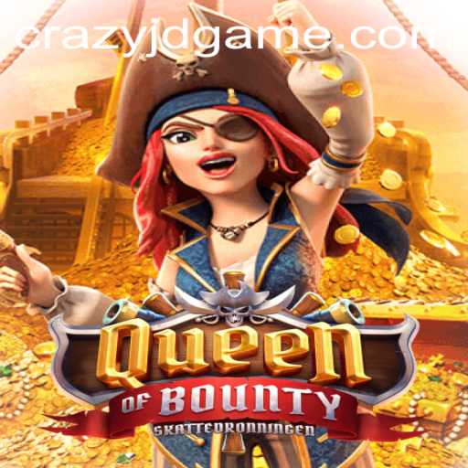 Queen of Bounty: Dive into the High Seas Adventure with CRAZY JD